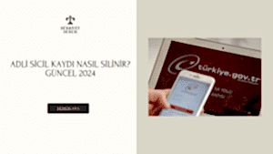 Adli Sicil Kaydı Nasıl Silinir Güncel 2024