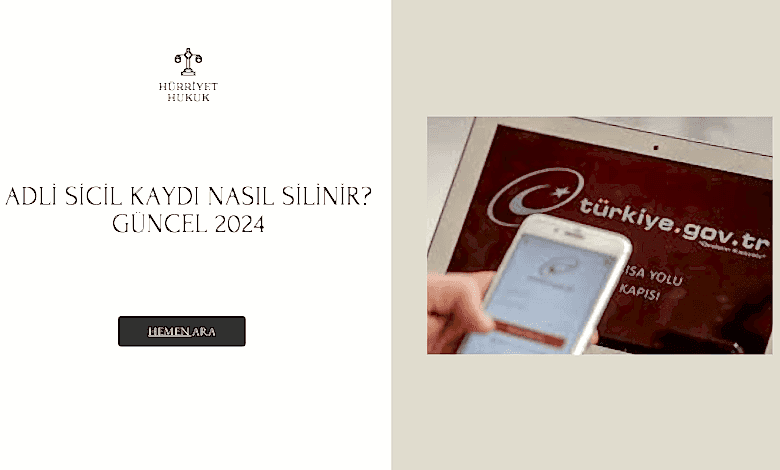 Adli Sicil Kaydı Nasıl Silinir Güncel 2024