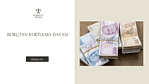 Borçtan Kurtulma Davası