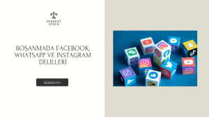 BOŞANMADA SOSYAL MEDYA DEDİLİ, FACEBOOK, WHATSAPP VE INSTAGRAM DELİLLERİ