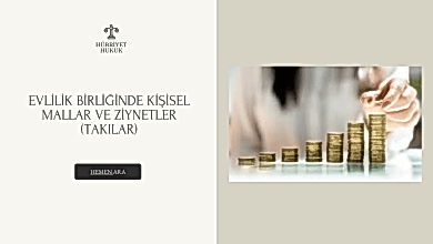 Evlilik Birliğinde Kişisel Mallar ve Ziynetler (Takılar)