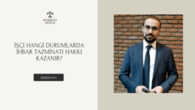 İşçi Hangi Durumlarda İhbar Tazminatı Hakkı Kazanır