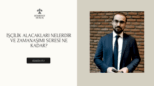 İşçilik Alacakları Nelerdir Ve Zamanaşımı Süresi Ne Kadar