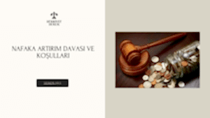 Nafaka Artırım Davası ve Koşulları