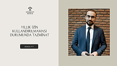 Yıllık İzin Kullandırılmaması Durumunda Tazminat